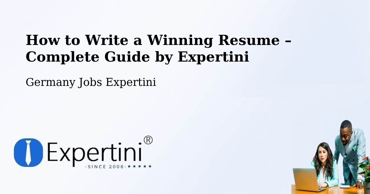 Resume Writing Guide for Job Seekers – Freising - Freising, Germany Jobs Expertini